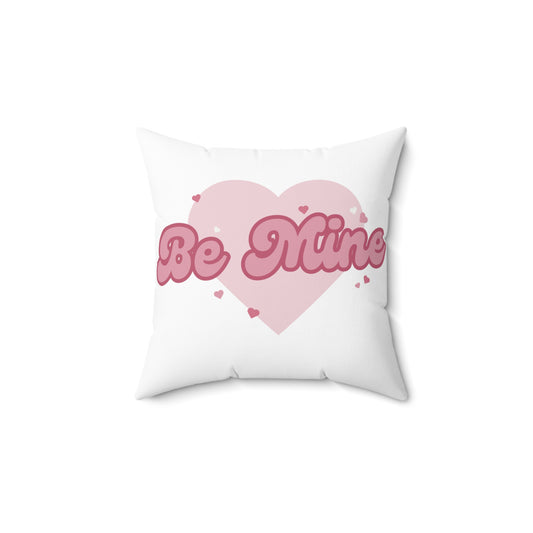Be mine Valentines pillow